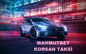 Mahmutbey korsan taksi ile İstanbul içinde uygun fiyatlı, konforlu ve hızlı ulaşım hizmeti